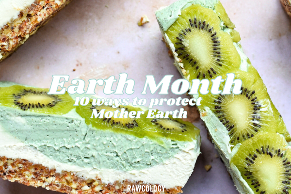 Earth Month: 10 ways to protect Mother Earth