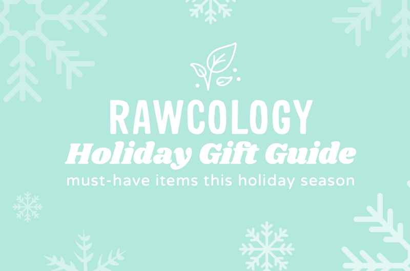 Rawcology 2022 Holiday Gift Guide